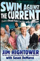 Swim Against the Current: Jim Hightower on Grassroots Struggles to Change Healthcare, Religion, Banking and More