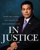 Former US Attorney David Iglesias on "In Justice: Inside the Scandal that Rocked the Bush Administration"