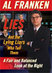 Lies and the Lying Liars Who Tell Them: A Fair and Balanced Look at the Right
