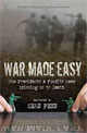 War Made Easy: How Presidents & Pundits Keep Spinning Us to Death