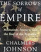 Chalmers Johnson: The Sorrows of Empire Militarism, Secrecy, and the End of the Republic