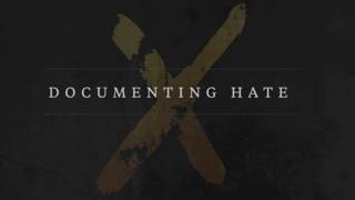 Documenting hate