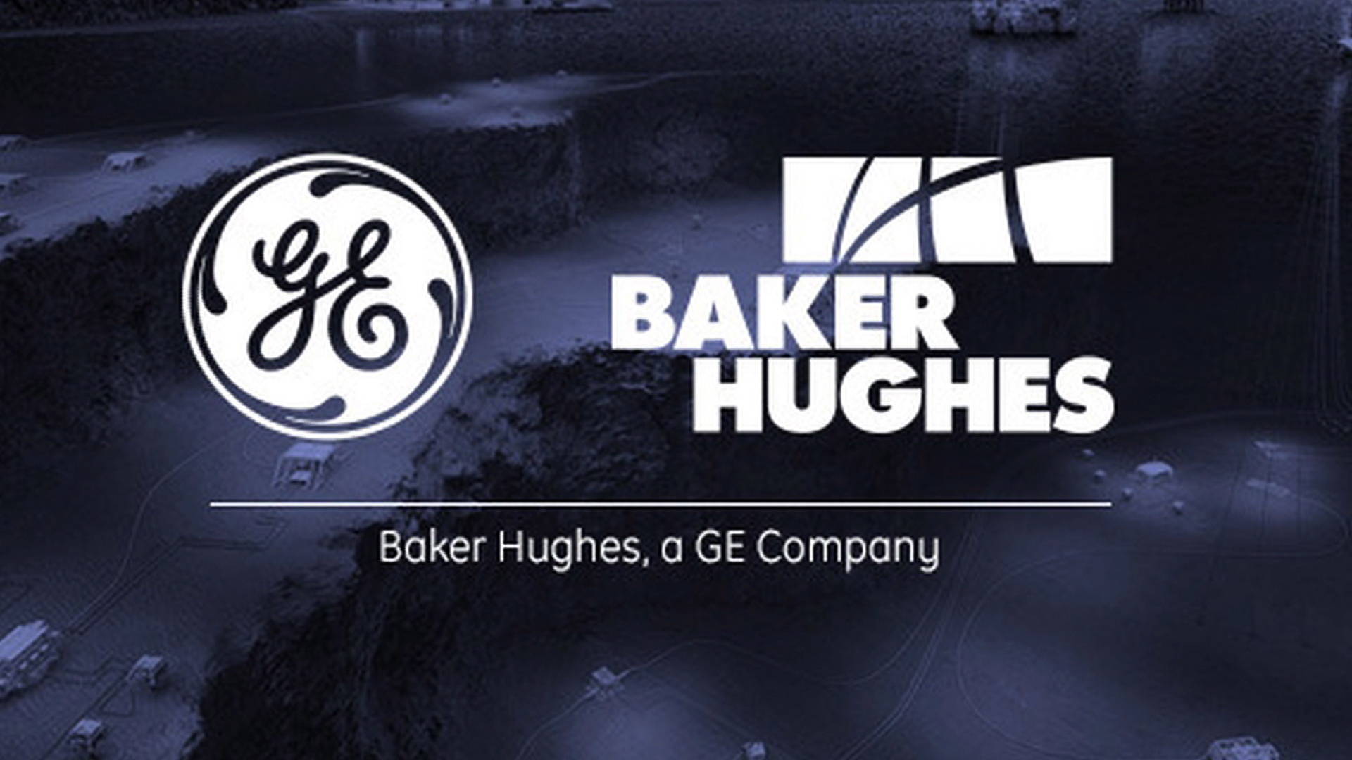 General Electric y Baker Hughes se fusionarán para crear la segunda