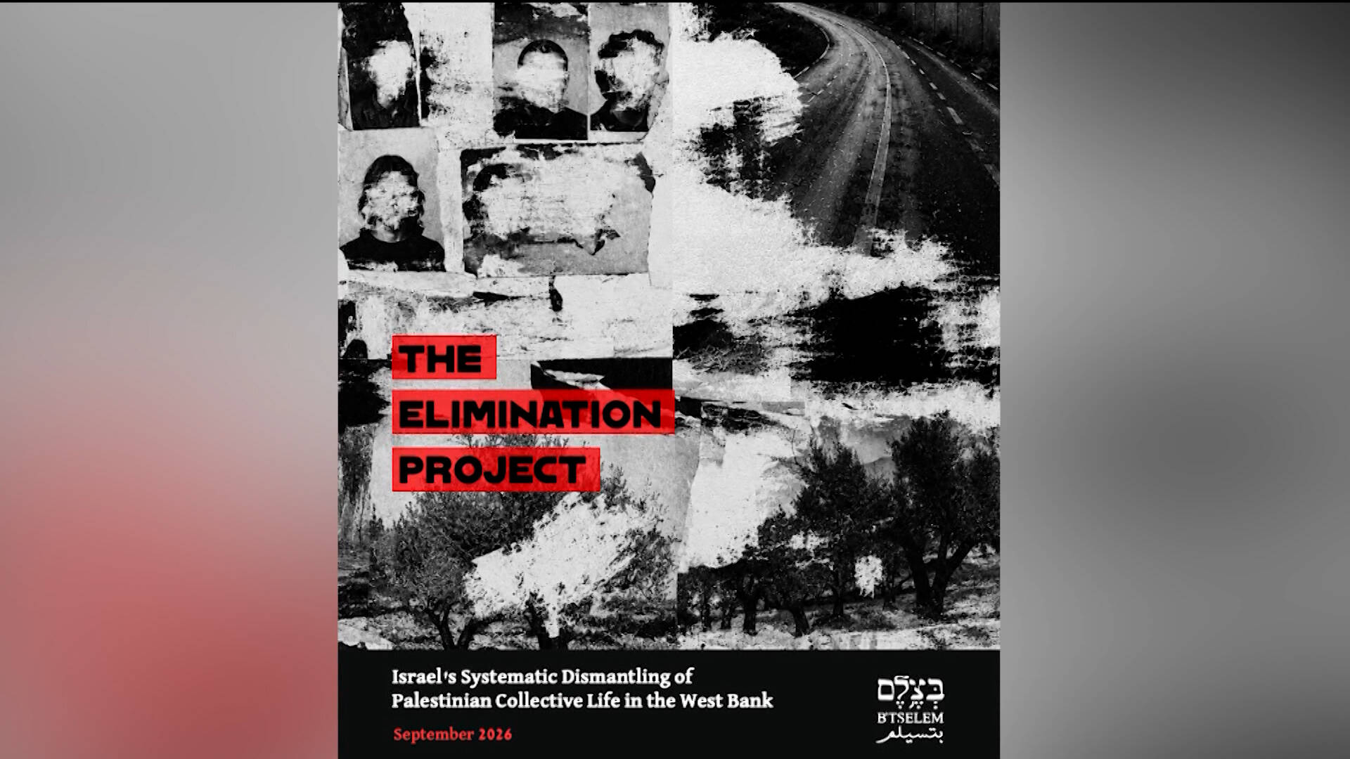B’tselem: Israel Systematically Dismantling Palestinian Life in Occupied West Bank