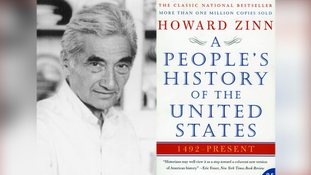 the truth about our past in the book a peoples history of the united states by howard zinn A people's history of the united states by howard zinn is most likely not the version of our own country's dramatic, sometimes ugly history the majority of us learned growing up howard zinn presents a view of the american past, as it began with columbus' touch down in the west indies, in a light that is not purportedly favorable toward the american rise of democracy and capitalism, but is. the truth about our past in the book a peoples history of the united states by howard zinn A people's history of the united states by howard zinn is most likely not the version of our own country's dramatic, sometimes ugly history the majority of us learned growing up howard zinn presents a view of the american past, as it began with columbus' touch down in the west indies, in a light that is not purportedly favorable toward the american rise of democracy and capitalism, but is.