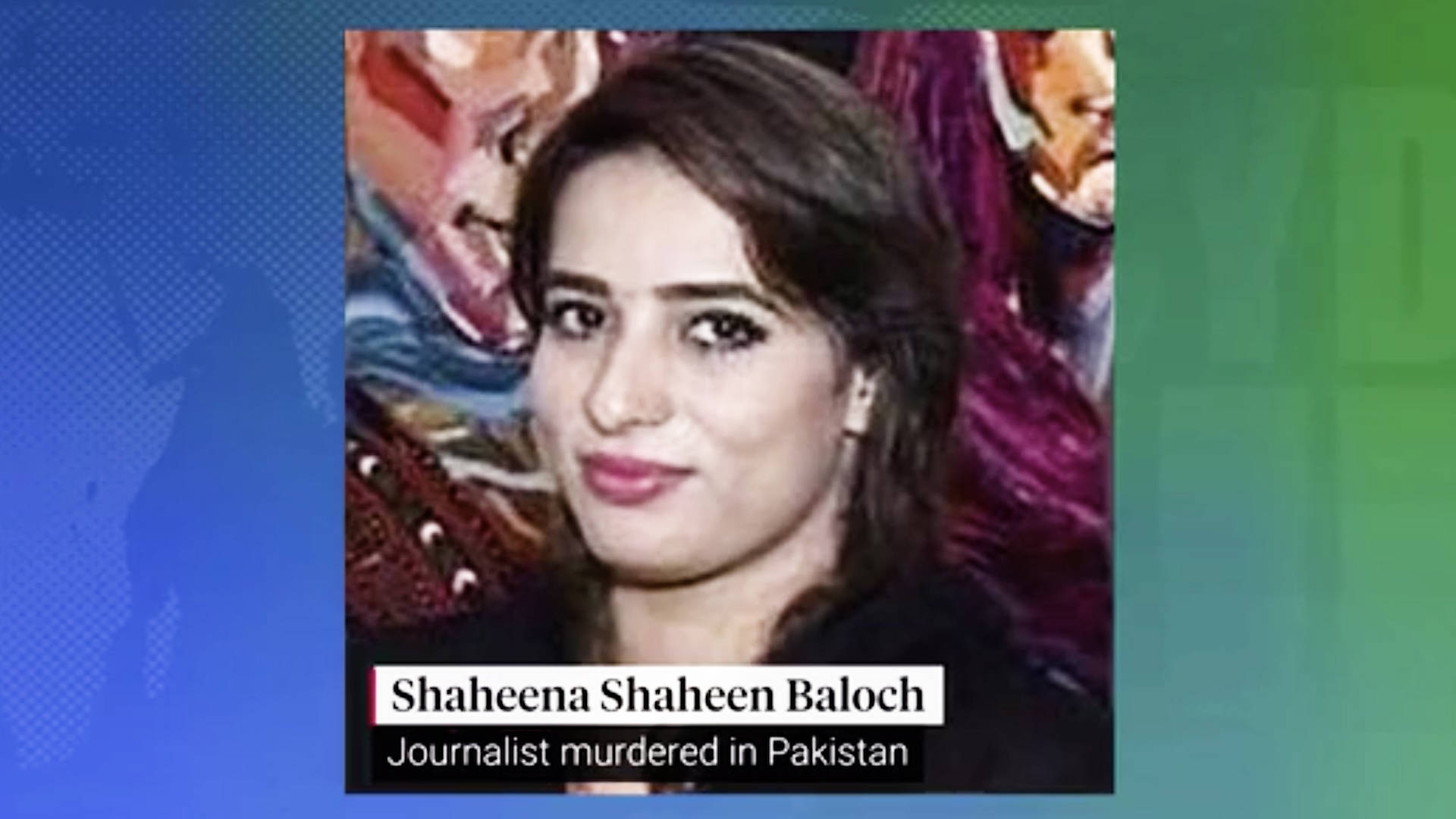 Organizaciones de periodistas demandan justicia para periodista pakistaní  asesinada Shaheena Shaheen Baloch | Democracy Now!