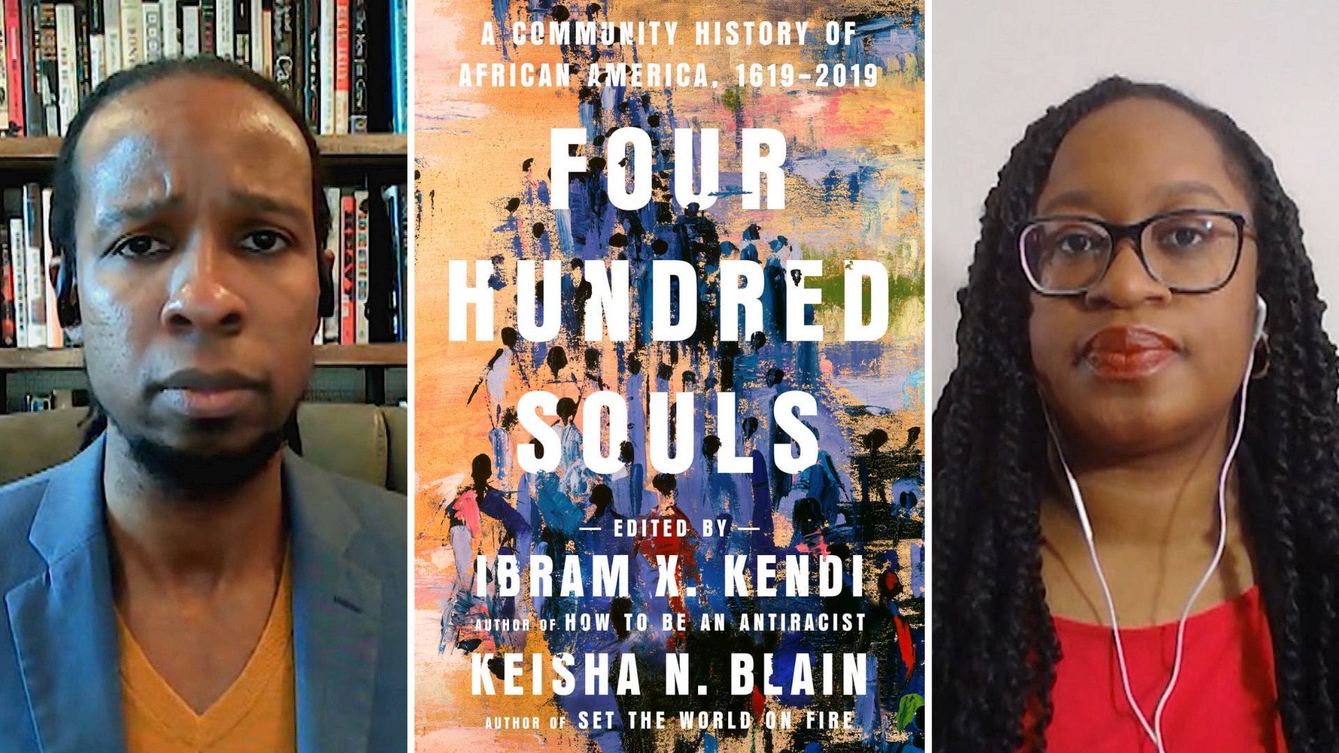 “Four Hundred Souls”: Ibram X. Kendi & Keisha Blain on History of ...