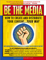 Be the media